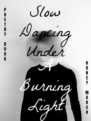 cover image of Slow Dancing Under a Burning Light